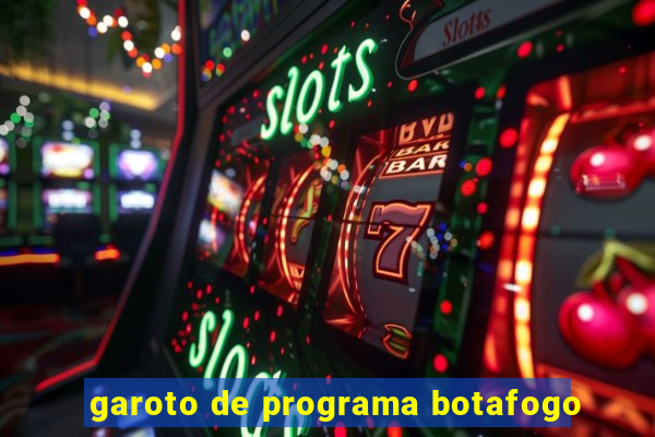 garoto de programa botafogo